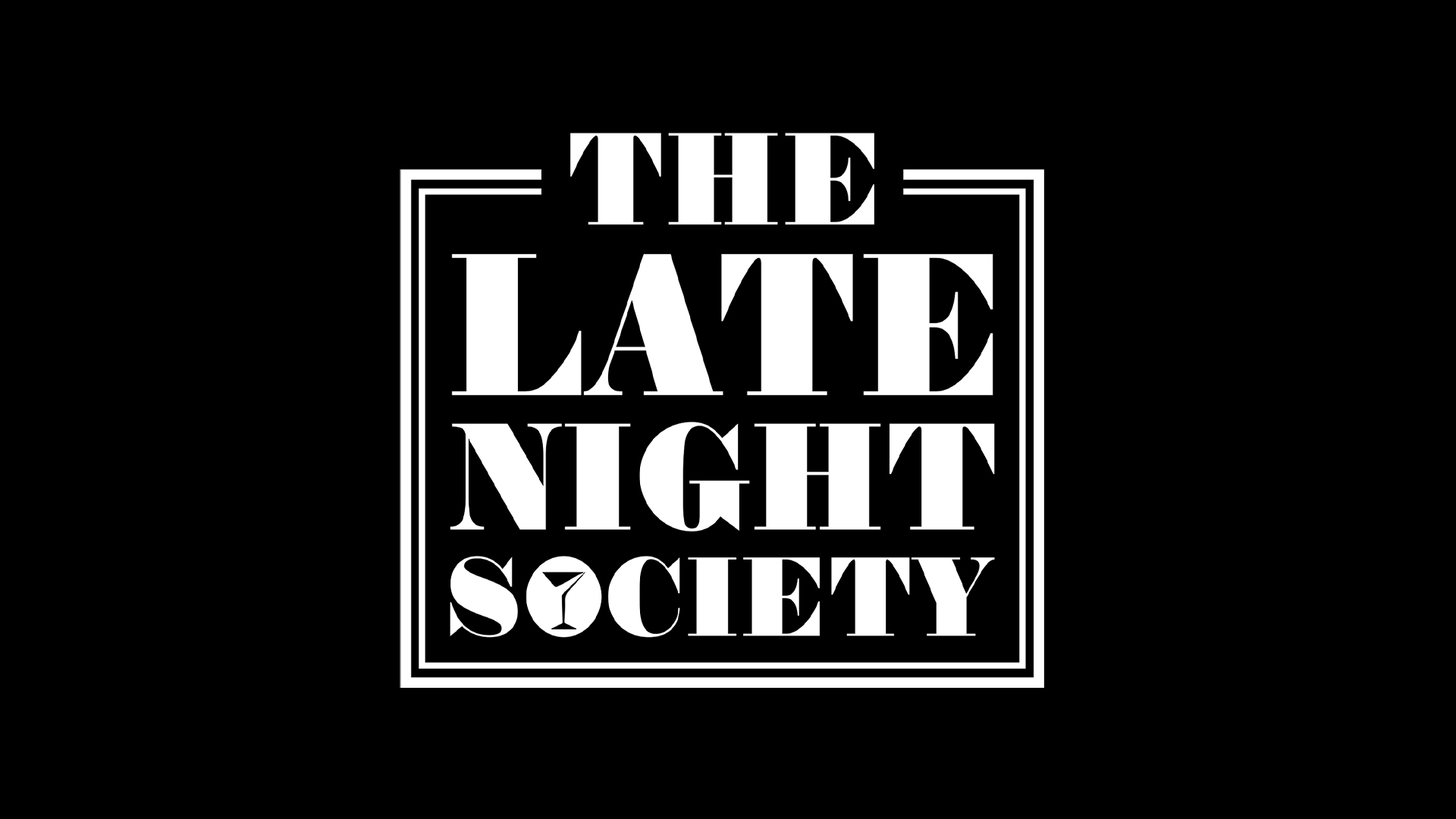 LATE NIGHT SOCIETY - Bank Holiday Special